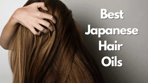 best japanese hair oil