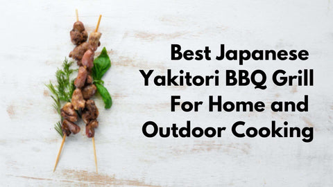 best-japanese-yakitori-grill